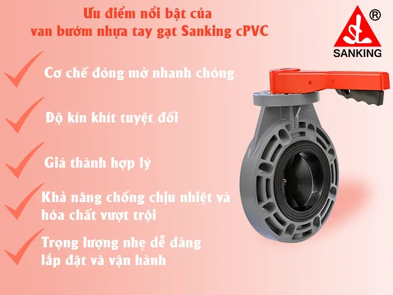 Ưu điểm nổi bật của van bướm nhựa tay gạt Sanking cPVC